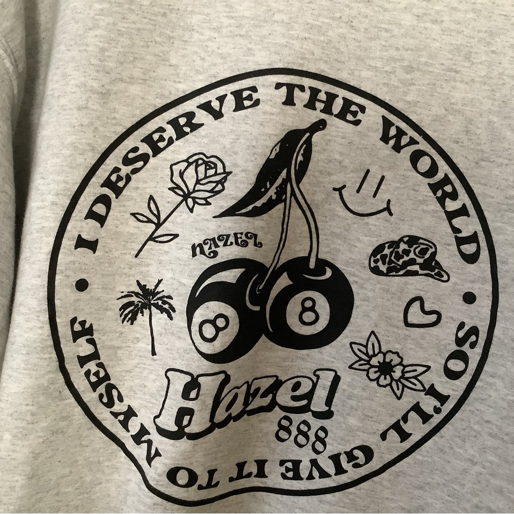 Hazel Boutique hoodie I DESERVE THE WORLD SO I’LL GIVE IT TO MYSELF 🍒